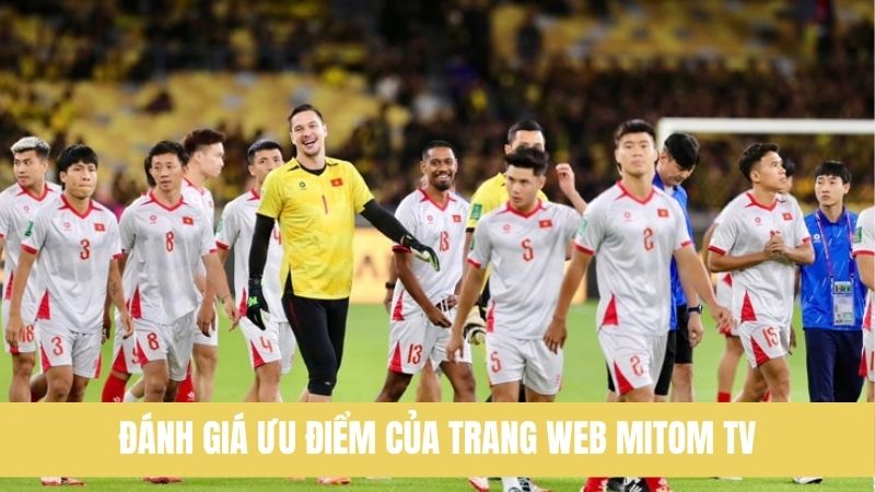 Ưu điểm của Mitom TV